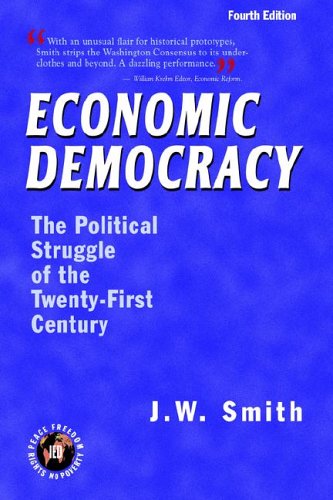 Economic Democracy: The Political Struggle of the Twenty-First Century, 4th Edition, pbk