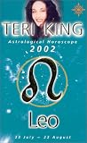 Teri King Astrological Horoscopes 2002:Leo (Teri King's Astrological Horoscopes for 2002)