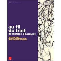 Au fil du trait : de Matisse � Basquiat : collection du centre Georges Pompidou, Mus�e national d'art moderne, Cabinet d'art graphique