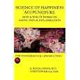 Science of Happiness, Acupuncture-How and Why It Works On Aging, Pain and Inflammation(TM) by  Christopher A.L. Cox and Anuthep Benja-Athon