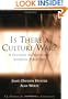 Is There a Culture War?: A Dialogue on Values and American Public Life (Pew Forum Dialogue Series on Religion and Public Life)
