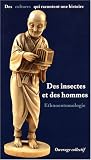 Des insectes et des hommes : Ethnoentomologie