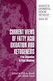 Image of Current Views of Fatty Acid Oxidation and Ketogenesis - From Organelles to Point Mutations (ADVANCES IN EXPERIMENTAL MEDICINE AND BIOLOGY Volume 466)