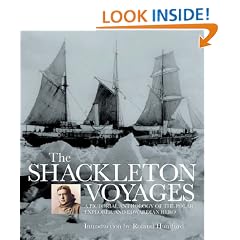 The Shackleton Voyages: A pictorial anthology of the polar explorer and Edwardian hero