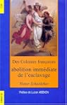 Colonies fran�aises, abolition imm�di...