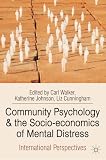 Community Psychology and the Socio-economics of Mental Distress: International Perspectives