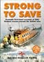 Strong to Save: Dramatic First-Hand Accounts of Life Boat Rescues Around the British Isles