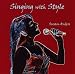 Singing With Style: Jazz Vocal Warm Up & Vocal Style Singing Lessons