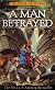 A Man Betrayed (Book of Words/J.V. Jones, Vol 2)