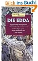 Die Edda: G�tterdichtung, Spruchweisheit und Heldenges�nge der Germanen