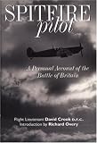 Spitfire Pilot: A Personal Account of the Battle of Britain