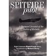 Spitfire Pilot: A Personal Account of the Battle of Britain