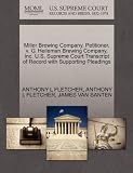 Miller Brewing Company, Petitioner, V. G. Heileman Brewing Company, Inc. U.S. Supreme Court Transcript of Record with Supporting Pleadings