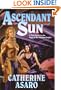 Ascendant Sun: A New Novel in the Saga of the Skolian Empire