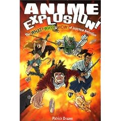 Anime Explosion!: The What? Why? & Wow! of Japanese Animation