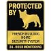 PROTECTED BY  FRENCH BULLDOG HOME SECURITY SYSTEM  PARKING SIGN DOG