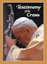 Testimony of the Cross: Meditations and Prayers of John Paul II