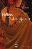 Nicole Fyfe-Martel H�l�ne de Champlain, Tome II : L'�rable rouge 