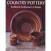 Country Pottery: Traditional Earthenware of Britain: The Traditional Earthenware of Britain (Ceramics)