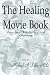 The Healing Movie Book (Precious Images: The Healing Use of Cinema in Psychotherapy)