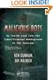 Malicious Bots: An Inside Look into the Cyber-Criminal Underground of the Internet