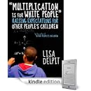 Lisa Delpit - "Multiplication Is for White People": Raising Expectations for Other People's Children