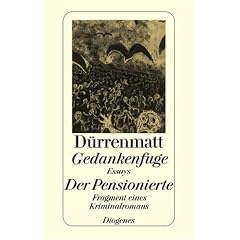 Gedankenfuge / Der Pensionierte. Essays / Fragment eines Kriminalromans