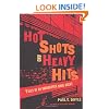 Hot Shots and Heavy Hits: Tales of an Undercover Drug Agent