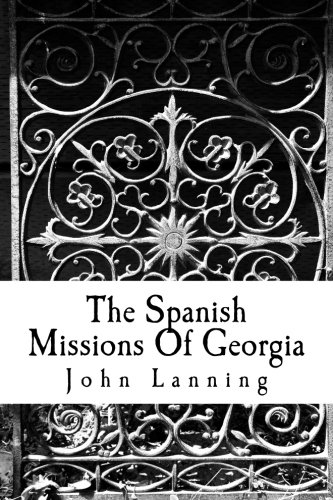 The Spanish Missions Of Georgia