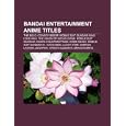 Buy Bandai Entertainment anime titles: The Big O, Cowboy Bebop, Mobile Suit Gundam Wing, Love... by Source: Wikipedia