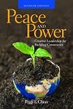 Peace And Power: Creative Leadership For Building Community