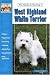 Guide to Owning a West Highland White Terrier (Re Dog)