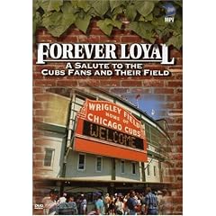 Forever Loyal - A Salute to the Cubs Fans and Their Field