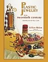 Plastic Jewelry of the Twentieth Century: Identification & Value Guide