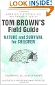 Tom Brown's Field Guide to Nature and Survival for Children