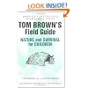Tom Brown's Field Guide to Nature and Survival for Children