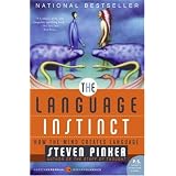 The Language Instinct: How the Mind Creates Language (P.S.) ~ Steven Pinker