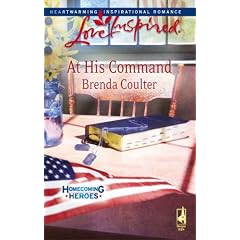 At His Command (Homecoming Heroes, Book 3) (Love Inspired #460)