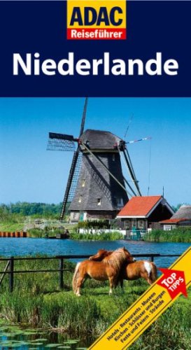 City Travel Guides Discounted  Bücher : ADAC Reiseführer Niederlande: Top Tipps Hotels, Restaurants, Architektur, Strände, Naturlandschaften, Städte und Dörfer, Museen