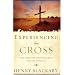 Experiencing the Cross: Your Greatest Opportunity for Victory Over Sin