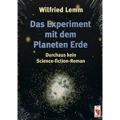 Das Experiment mit dem Planeten Erde.
