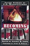 Becoming Lean: Inside Stories of U.S.Manufacturers