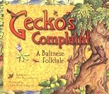 Gecko's Complaint: Balinese Folktale