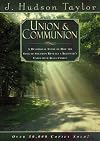 Union & communion : a devotional study of how the song of Solomon reveals a believer's union with Jesus Christ