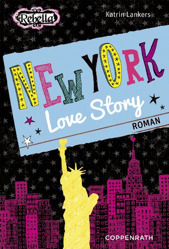 Rebella - New York Love Story: Band 7 (German Edition)