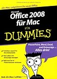 Office 2008 Fur Mac Fur Dummies: PowerPoint, Word, Excel und Entourage (Für Dummies)