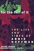 For the Hell of It: The Life and Times of Abbie Hoffman