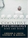 Cognitive Psychology: Mind and Brain (MySearchLab Series 15% off) Edward E. Smith, Stephen M. Kosslyn