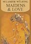 Maidens & Love (Collected Works)