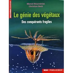 Le g�nie des v�g�taux : Des conqu�rants fragiles